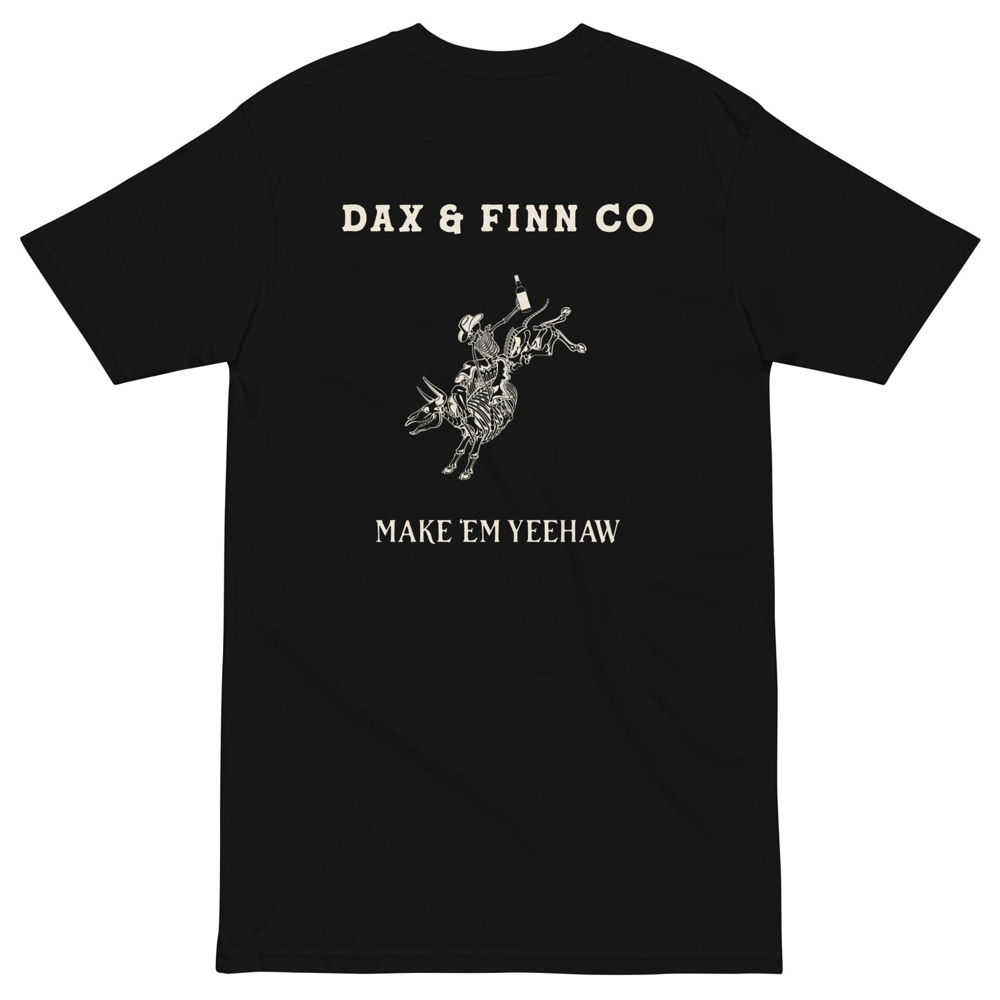 Make ‘em Yeehaw Premium Tee (Back of Tee)