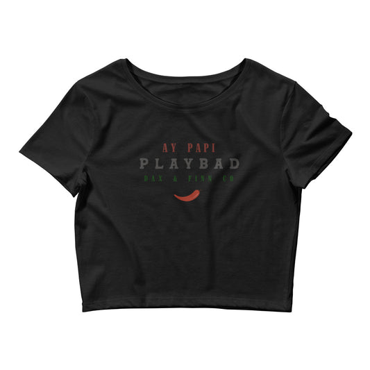 Ay Papi PLAYBAD Crop Tee