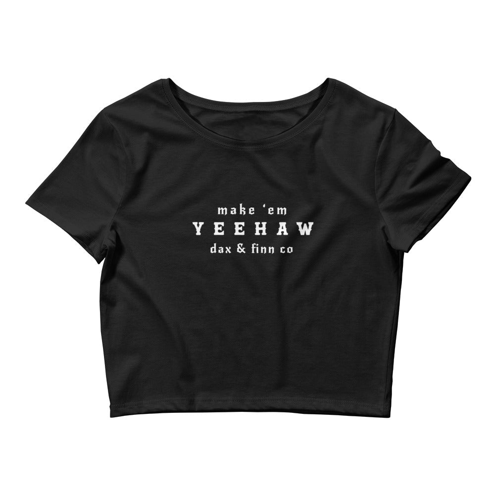 Make ‘em Yeehaw Crop Tee